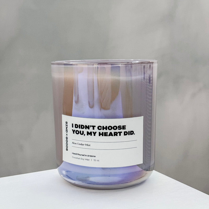 I didn't choose you, my heart did wooden wick candle